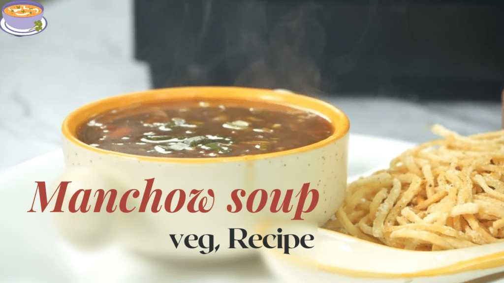 How To Make Manchow Soup at Home