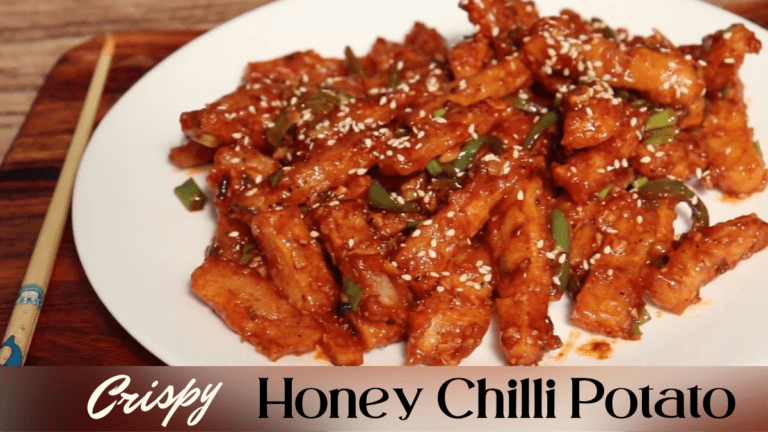 Crispy Honey Chilli Potato Recipe