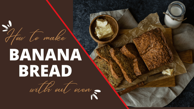 How To Make Banana Bread Without Oven