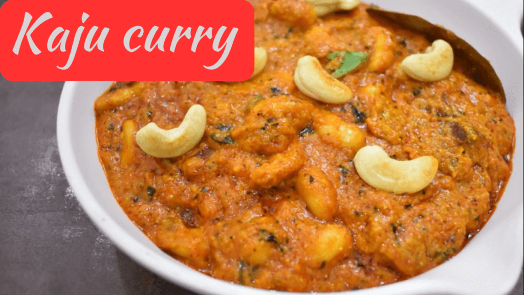Recipe of Kaju Curry